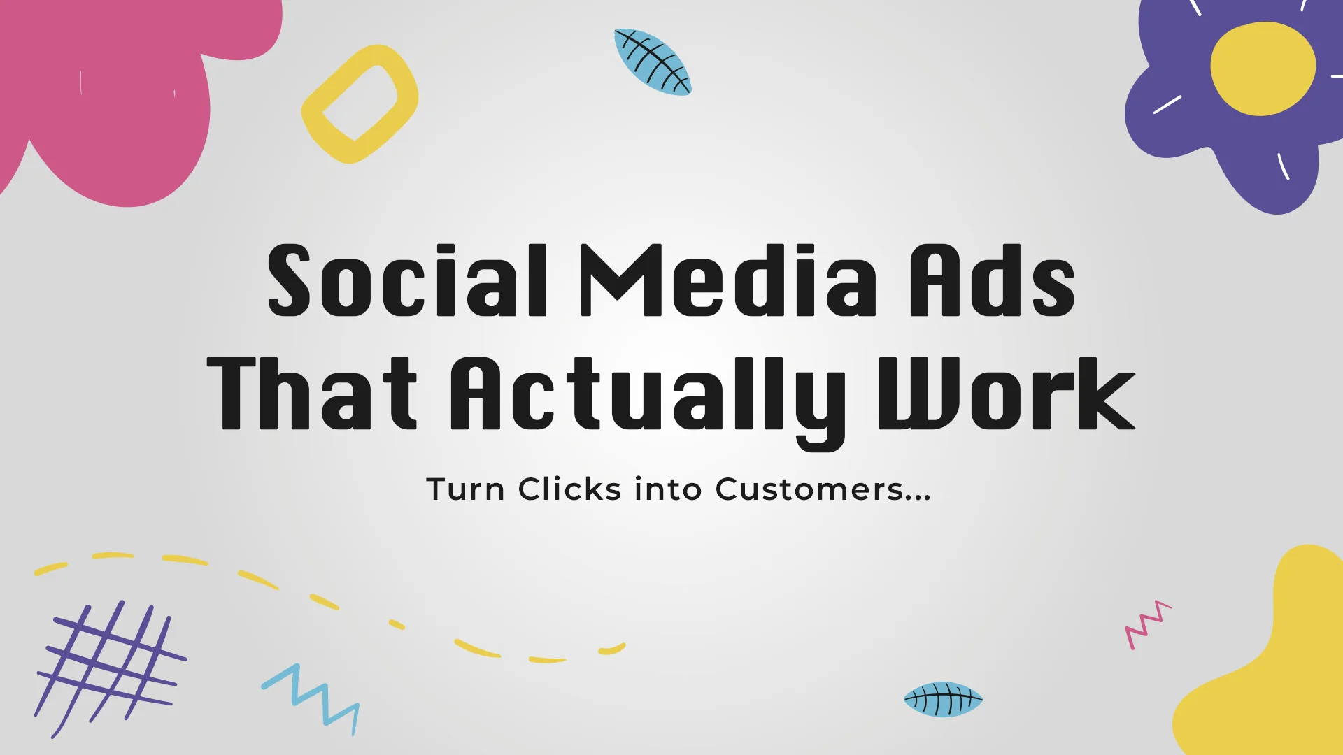 Social Media Ads That Actually Work